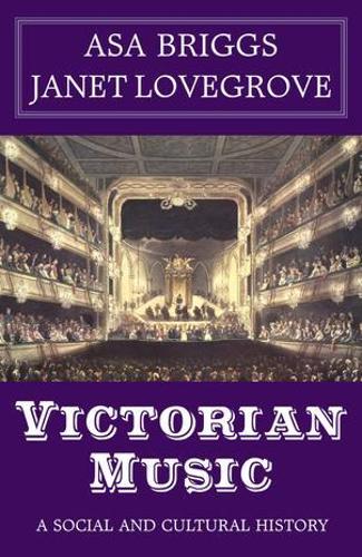 Бумажная книга «Victorian Music: A Social and Cultural History», авторов Аса Бриггс, Джанет Лавгроув - фото №1