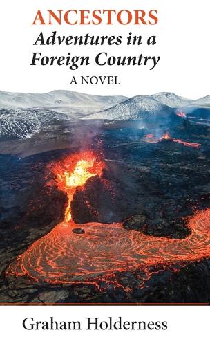 Бумажная книга «Ancestors: Adventures in a Foreign Country: A Novel», автор Грэм Холдернесс - фото №1