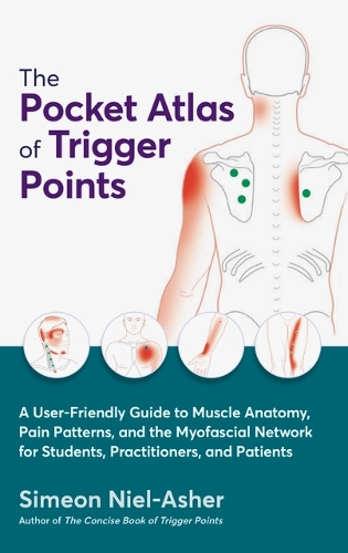 Бумажная книга «The Pocket Atlas of Trigger Points: A User-Friendly Guide to Muscle Anatomy, Pain Patterns, and the Myofascial Network for Students, Practitioners, and Patients», автор Симеон Ниел-Ашер - фото №1