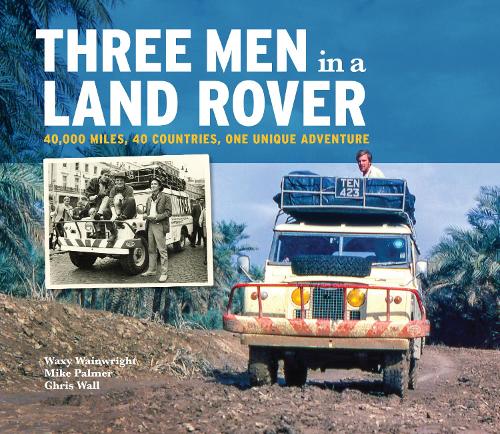 Паперова книга «Three Men in a Land Rover», авторів Кріс Волл, Майк Палмер, Ваксі Вейнрайт - фото №1