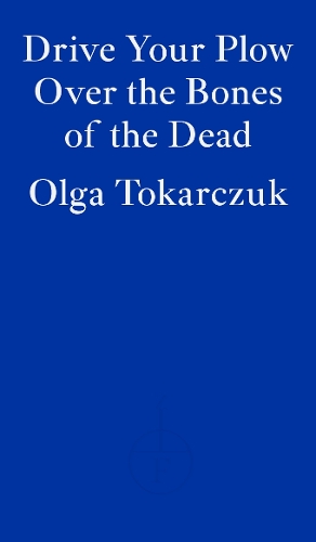 Бумажная книга «Drive Your Plow Over the Bones of the Dead», автор Ольга Токарчук - фото №1