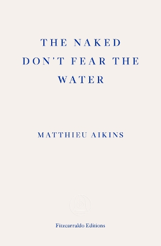 Бумажная книга «The Naked Don't Fear the Water: A Journey Through the Refugee Underground», автор Маттье Эйкинс - фото №1