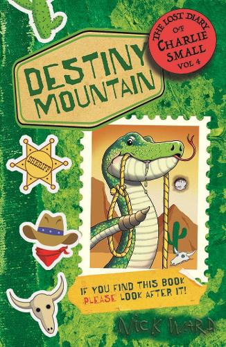 Бумажная книга «The Lost Diary of Charlie Small Volume 4: Destiny Mountain», автор Ник Уорд - фото №1