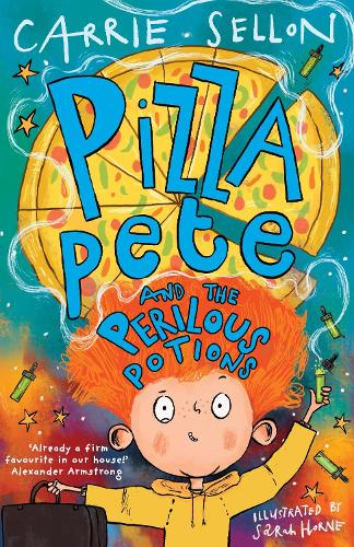 Бумажная книга «Pizza Pete and the Perilous Potions: THE TIMES CHILDREN'S BOOK OF THE WEEK», автор Кэрри Селлон - фото №1