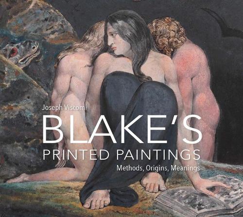 Бумажная книга «William Blake's Printed Paintings: Methods, Origins, Meanings», автор Джозеф Вискоми - фото №1