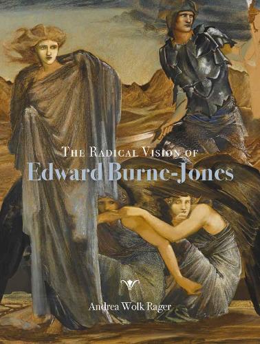 Бумажная книга «The Radical Vision of Edward Burne-Jones», автор Андреа Волк Рагер - фото №1