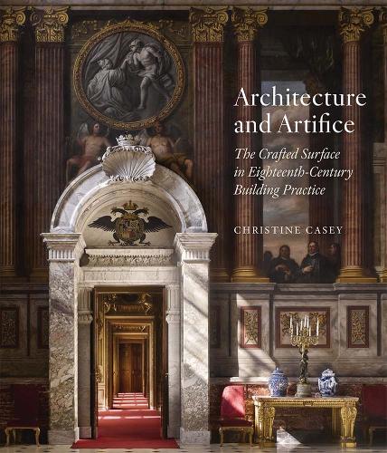 Паперова книга «Architecture and Artifice: The Crafted Surface in Eighteenth-Century Building Practice», автор Крістін Кейсі - фото №1