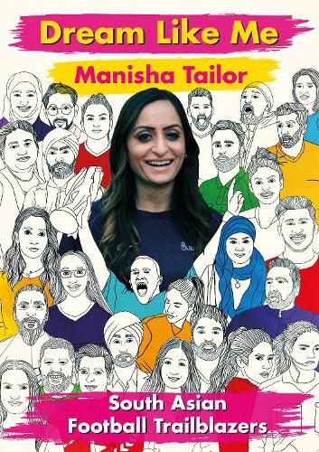 Бумажная книга «Dream Like Me - South Asian Football Trailblazers», автор Маниша Тейлор - фото №1