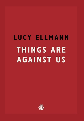 Бумажная книга «Things Are Against Us», автор Люси Эллманн - фото №1