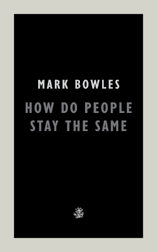 Паперова книга «How Do People Stay The Same», автор Марк Боулз - фото №1