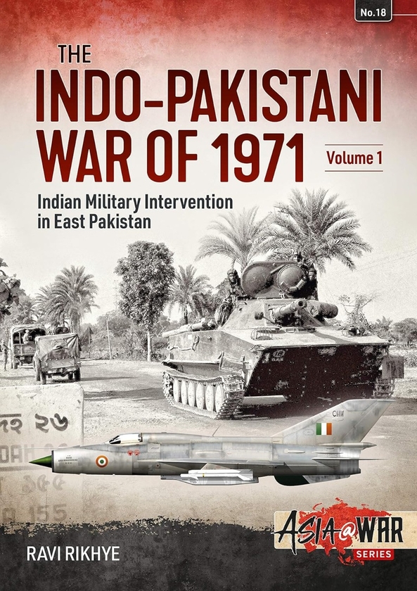 Электронная книга «The Indo-Pakistani War of 1971 Volume 1», автор Рави Рикхье - фото №1