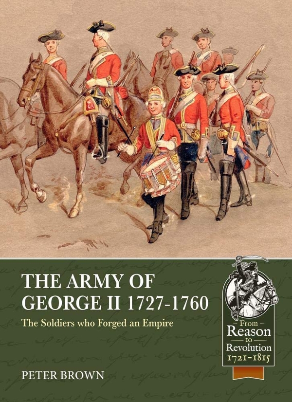 Бумажная книга «The Army of George II  1727-1760. The Soldiers who Forged an Empire», автор Питер Браун - фото №1