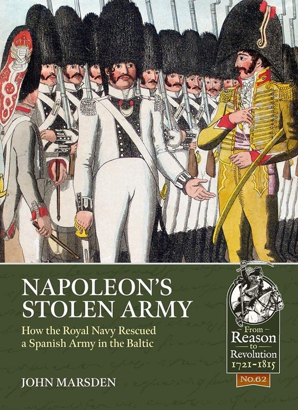 Бумажная книга «Napoleon's Stolen Army. How the Royal Navy Rescued a Spanish Army in the Baltic», автор Джон Марсден - фото №1