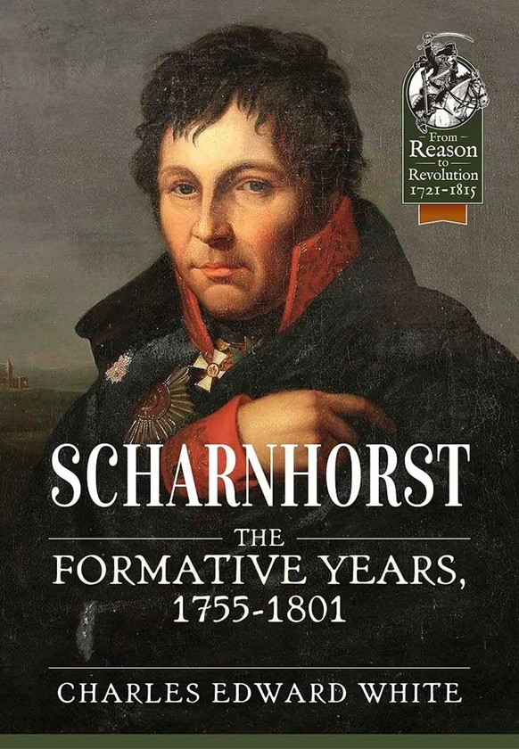 Бумажная книга «Scharnhorst. The Formative Years, 1755-1801», автор Чарльз Эдвард Уайт - фото №1