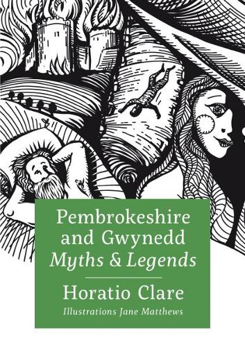 Бумажная книга «Pembrokeshire and Gwynedd Myths and Legends», автор Горацио Клэр - фото №1