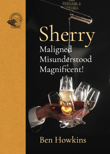 Паперова книга «Sherry: Maligned*Misunderstood*Magnificent!», автор Бен Хоукінс - фото №1