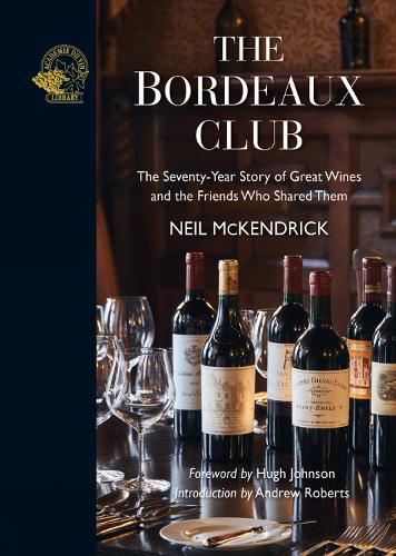 Paper book «The Bordeaux Club: The convivial adventures of 12 friends and the world's finest wine», author Neil McKendrick - фото №1
