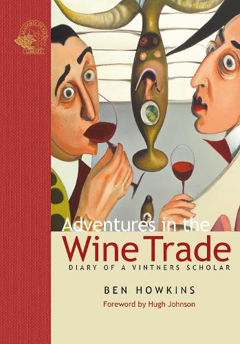 Паперова книга «Adventures in the Wine Trade: Diary of a Vintner's Scholar», автор Бен Хоукінс - фото №1