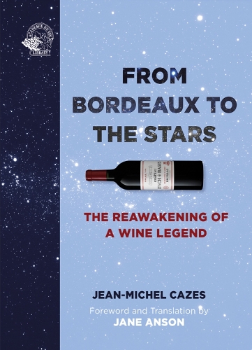 Паперова книга «From Bordeaux to the Stars: The Reawakening of a Wine Legend», автор Жан-Мішель Казес - фото №1