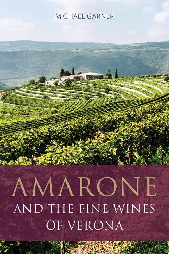 Паперова книга «Amarone and the Fine Wines of Verona», автор Майкл Гарнер - фото №1
