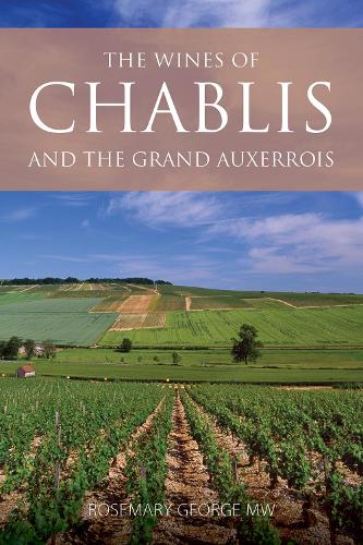 [object Object] «The Wines of Chablis and the Grand Auxerrois», автор Розмари Джордж - фото №1