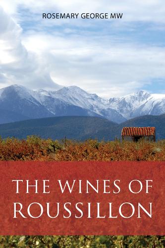 Бумажная книга «The Wines of Roussillon», автор Розмари Джордж - фото №1
