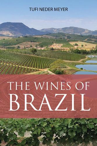 Паперова книга «The Wines of Brazil», автор Туфі Недер Майєр - фото №1