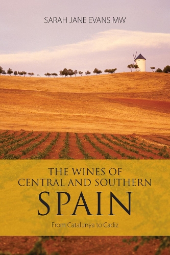 Паперова книга «The Wines of Central and Southern Spain: From Catalunya to Cadiz», автор Сара Джейн Еванс - фото №1
