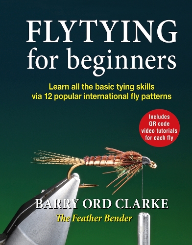 Паперова книга «Flytying for beginners: Learn all the basic tying skills via 12 popular international fly patterns», автор Баррі Орд Кларк - фото №1