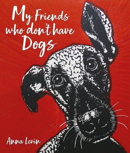 Бумажная книга «My Friends who don't have Dogs», автор Анна Левин - фото №1