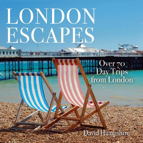 Паперова книга «London Escapes: Over 70 Captivating Day Trips from London», автор Девід Гемпшир - фото №1