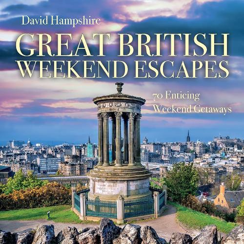 Паперова книга «Great British Weekend Escapes: 70 Enticing Weekend Getaways», автор Девід Гемпшир - фото №1