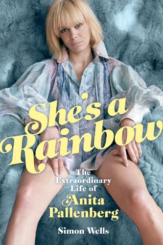 Бумажная книга «She's a Rainbow: The Extraordinary Life of Anita Pallenberg», автор Саймон Уэллс - фото №1