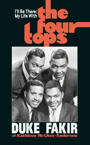 Бумажная книга «I'll Be There: My Life with the Four Tops», авторов Дюк Факир, Кэтлин Макги Андерсон - фото №1