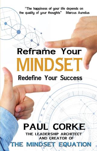 Паперова книга «Reframe your Mindset: Redefine Your Success», автор Пол Корк - фото №1