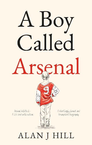 Паперова книга «A Boy Called Arsenal», автор Алан Дж. Хілл - фото №1