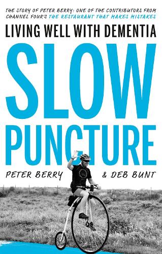Бумажная книга «Slow Puncture: Living Well With Dementia», авторов Деб Бант, Питер Берри - фото №1