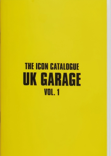 Бумажная книга «The Icon Catalogue UK Garage Vol. 1», авторов Алекс Чепмен, Крис Декста - фото №1