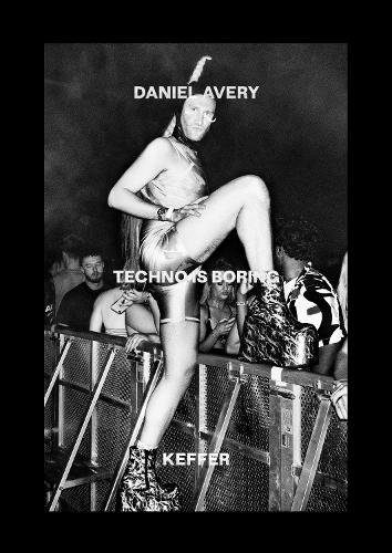 Паперова книга «Techno Is Boring», автор Деніел Ейвері - фото №1