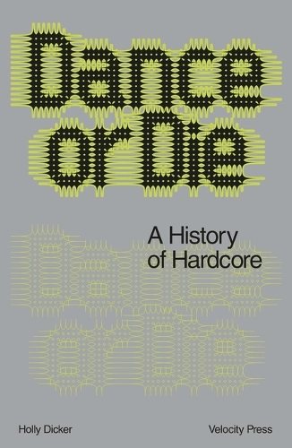 Бумажная книга «Dance Or Die: A History of Hardcore», автор Холли Дикер - фото №1