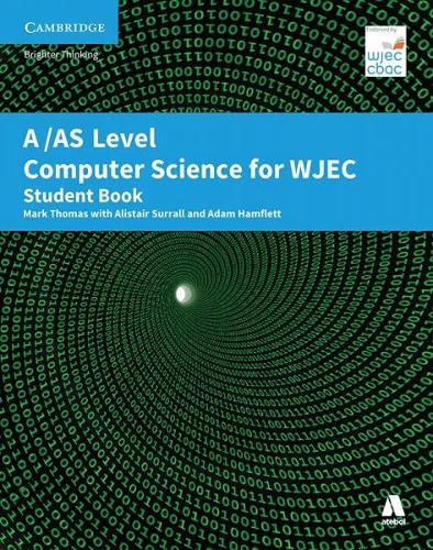 Паперова книга «A/AS Level Computer Science for WJEC Student Book», автор Адам Гамфлетт - фото №1