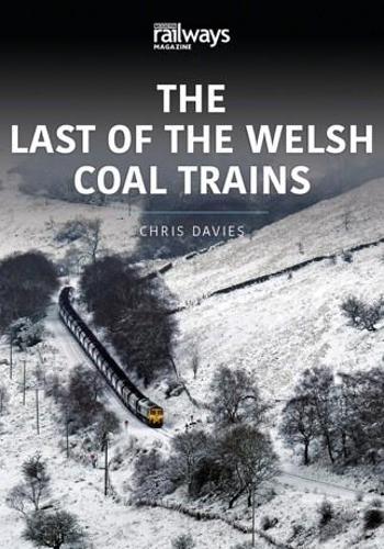 Бумажная книга «THE LAST OF THE WELSH COAL TRAINS: The Railways and Industry Series, Volume 2», автор Крис Дэвис - фото №1