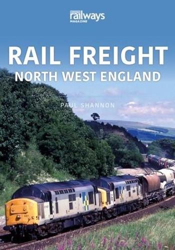 Паперова книга «RAIL FREIGHT: North West England», автор Пол Шеннон - фото №1