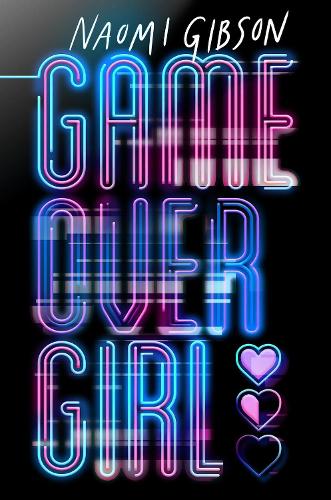 Паперова книга «Game Over Girl», автор Наомі Гібсон - фото №1