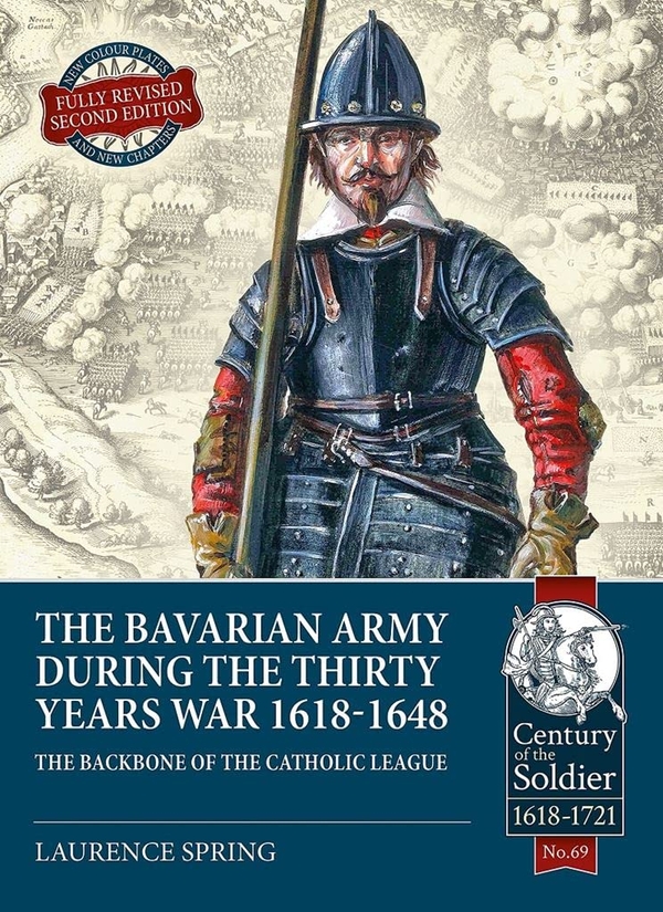 Бумажная книга «The Bavarian Army During the Thirty Years War 1618-1648. The Backbone of the Catholic League», автор Лоуренс Спринг - фото №1
