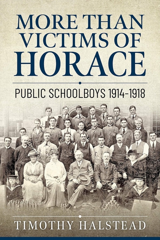 Бумажная книга «More Than Victims of Horace. Public Schools 1914-1918», автор Тимоти Холстед - фото №1