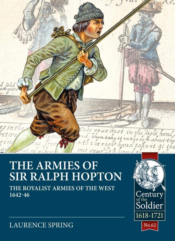 Paper book «The Armies of Sir Ralph Hopton. The Royalist Armies of the West 1642-46», author Laurence Spring - фото №1