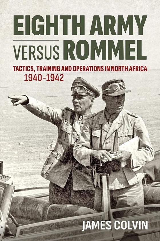 Бумажная книга «Eighth Army versus Rommel. Tactics, Training and Operations in North Africa 1940-42», автор Джеймс Колвин - фото №1
