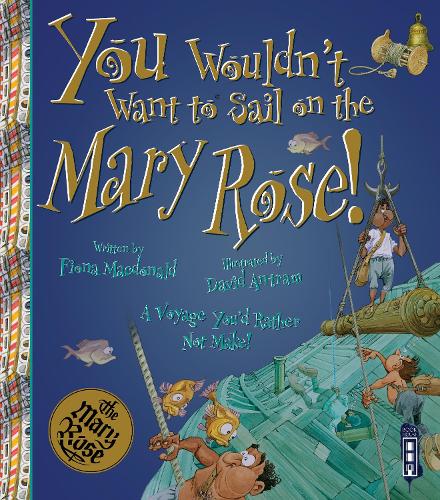 Бумажная книга «You Wouldn't Want To Sail on the Mary Rose!», автор Фиона Макдональд - фото №1