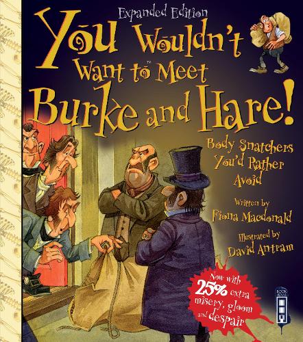 Паперова книга «You Wouldn't Want To Meet Burke and Hare!», автор Фіона Макдональд - фото №1
